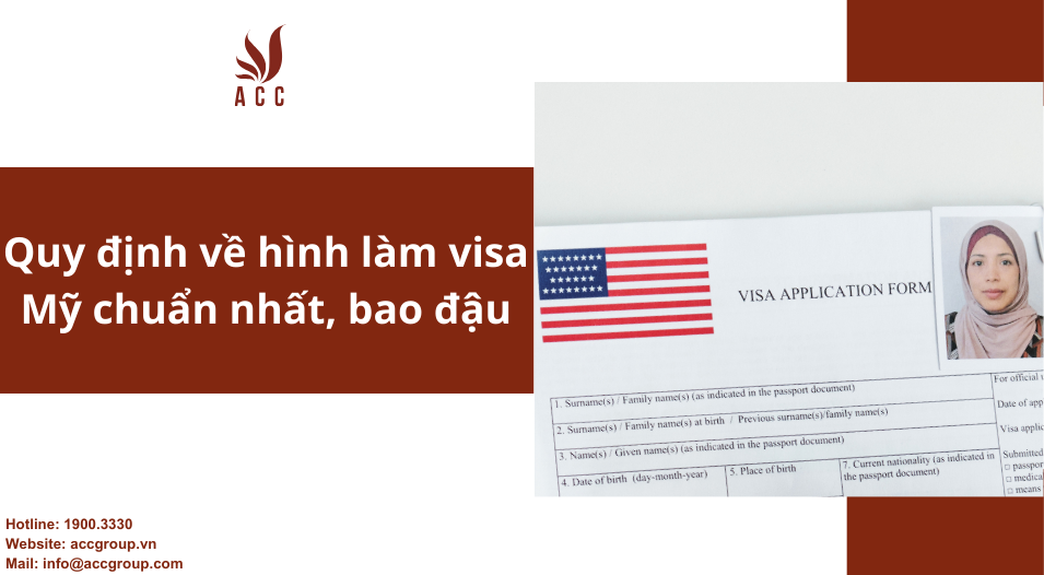 Quy định về hình làm visa Mỹ chuẩn nhất, bao đậu