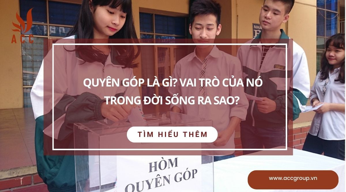 Quyên góp là gì? Vai trò của nó trong đời sống ra sao?