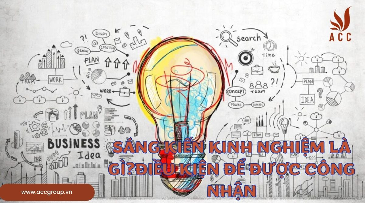 Sáng kiến kinh nghiệm là gì?Điều kiện để được công nhận