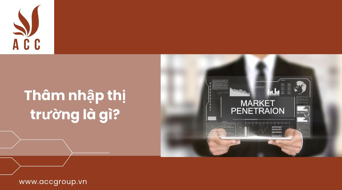 Thâm nhập thị trường là gì