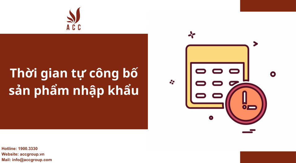 Thời gian tự công bố sản phẩm nhập khẩu