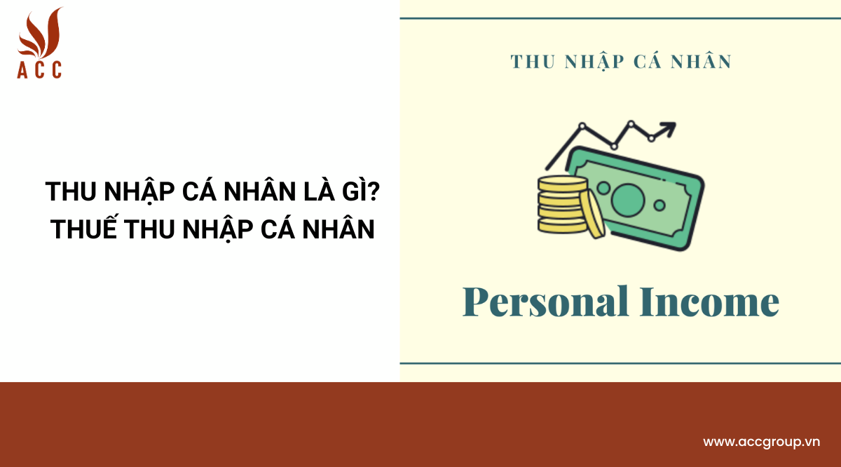 Thu nhập cá nhân là gì? Thuế thu nhập cá nhân