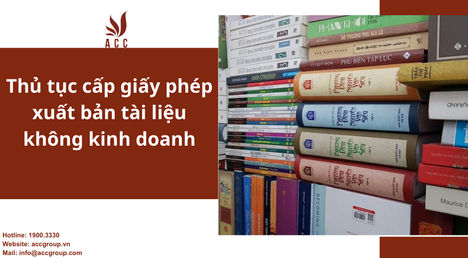 Thủ tục cấp giấy phép xuất bản tài liệu không kinh doanh