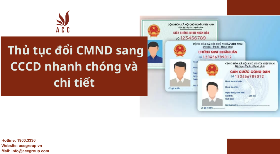 Thủ tục đổi CMND sang CCCD nhanh chóng và chi tiết