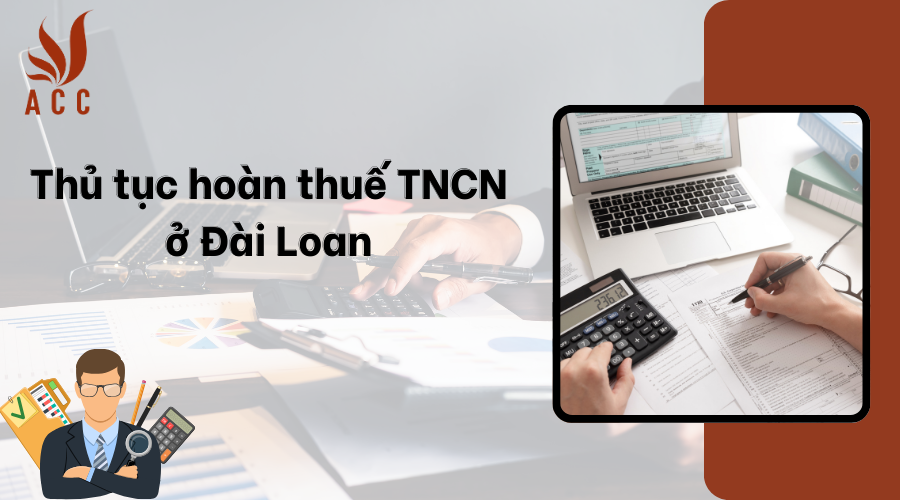 Thủ tục hoàn thuế TNCN ở Đài Loan