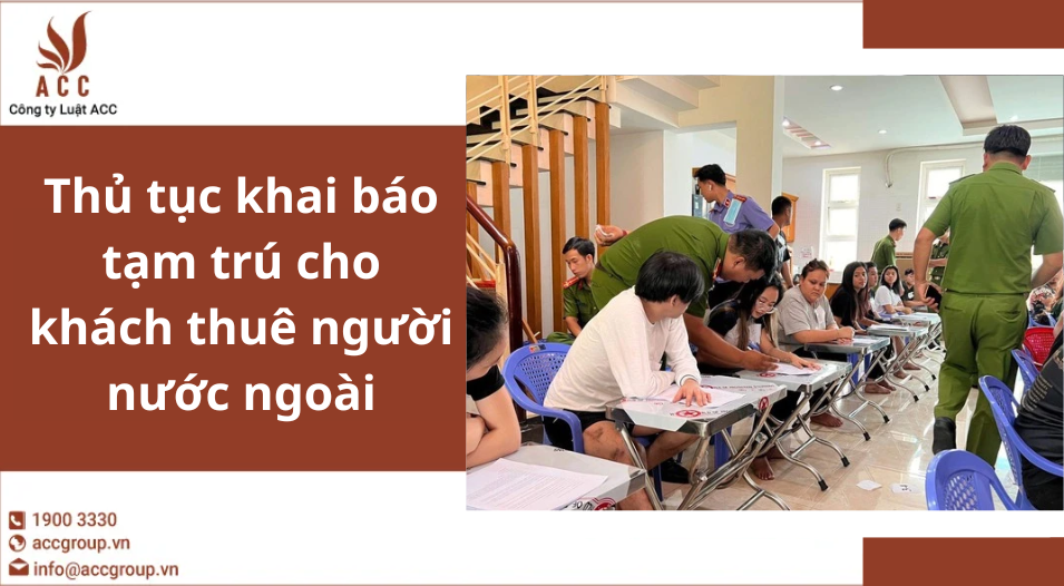 Thủ tục khai báo tạm trú cho khách thuê người nước ngoài