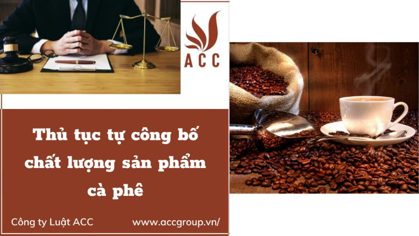 Thủ tục tự công bố chất lượng sản phẩm cà phê