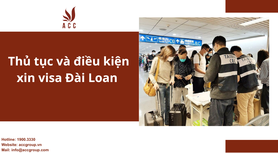Thủ tục và điều kiện xin visa Đài Loan