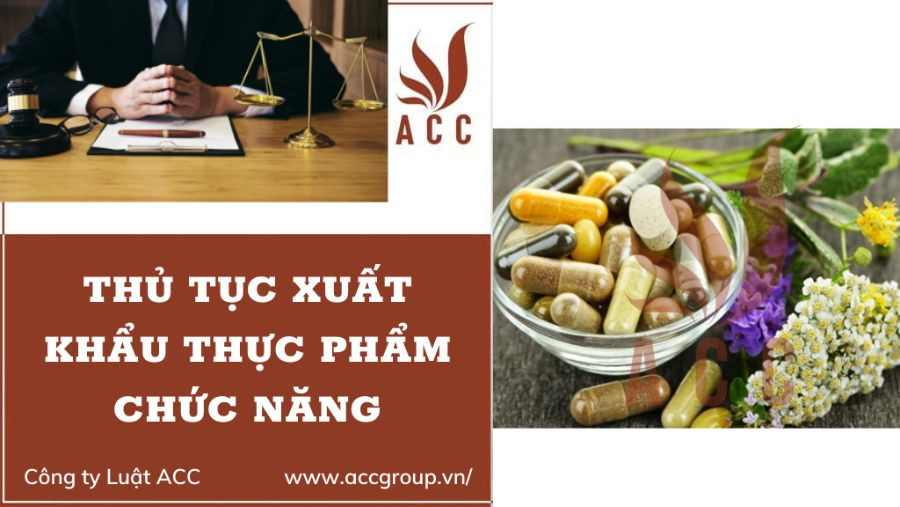 Thủ tục xuất khẩu thực phẩm chức năng