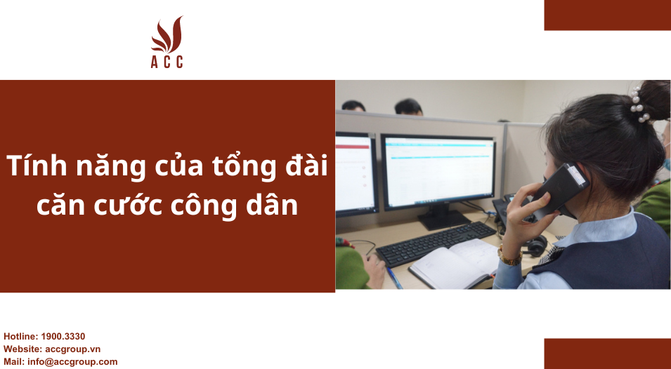 Tính năng của tổng đài căn cước công dân