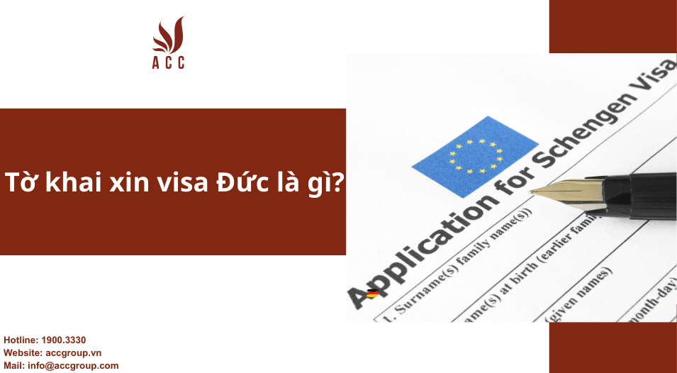 Tờ khai xin visa Đức là gì?