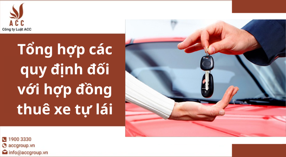 Tổng hợp các quy định đối với hợp đồng thuê xe tự lái