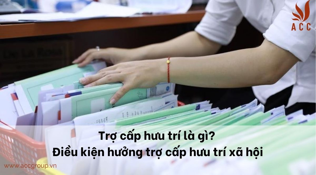 Trợ cấp hưu trí là gì? Điều kiện hưởng trợ cấp hưu trí xã hội