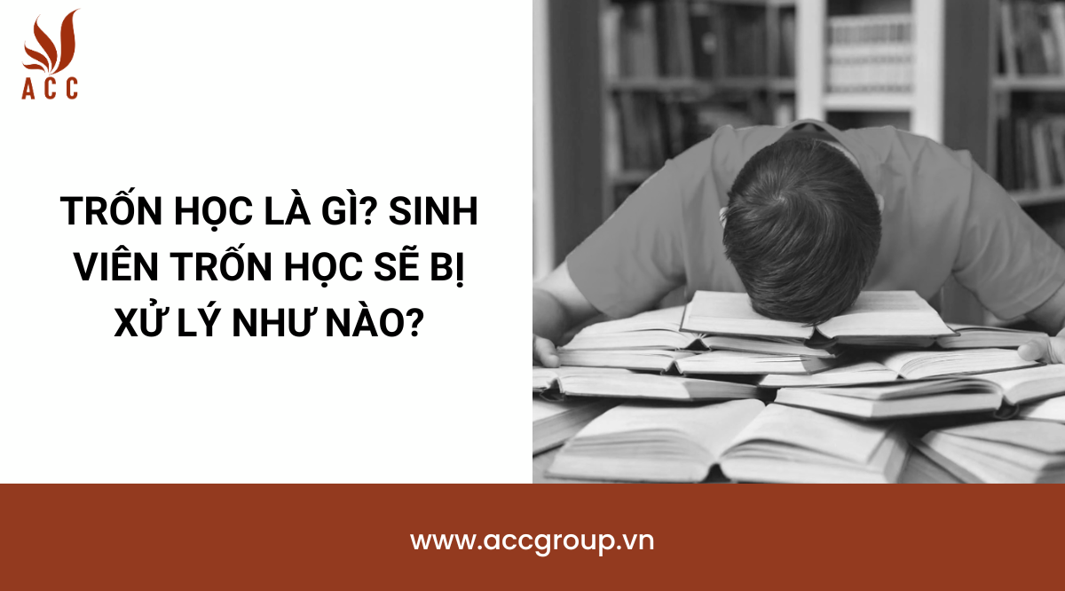 Trốn học là gì? Sinh viên trốn học sẽ bị xử lý như nào?