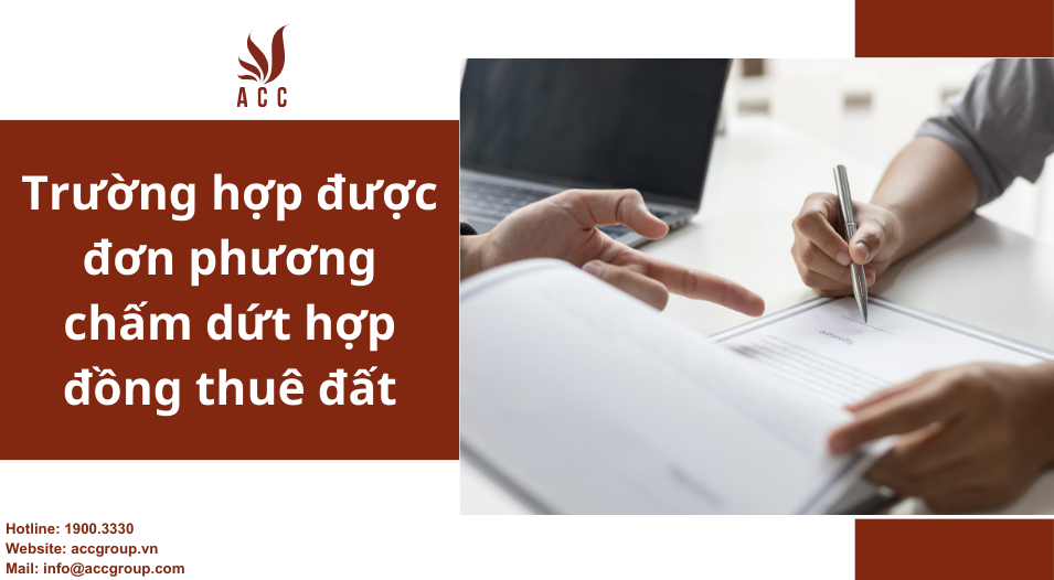 Trường hợp được đơn phương chấm dứt hợp đồng thuê đất