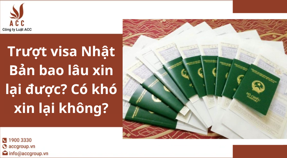 Trượt visa Nhật Bản bao lâu xin lại được? Có khó xin lại không?