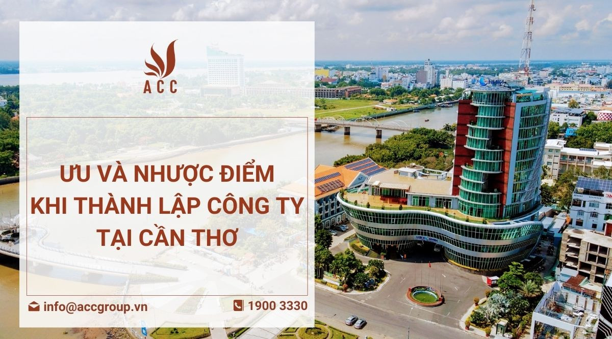 Ưu và nhược điểm khi thành lập công ty tại Cần Thơ