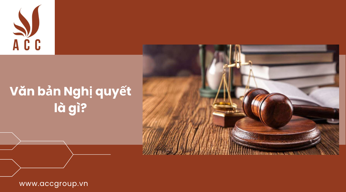 Văn bản Nghị quyết là gì?