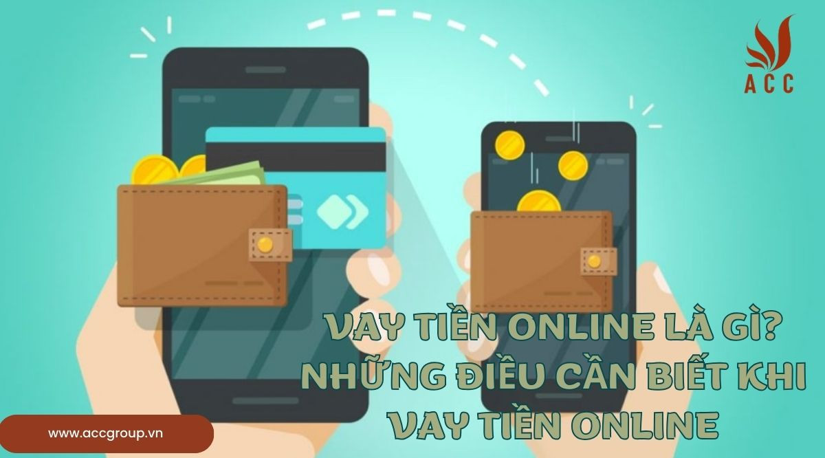Vay tiền online là gì?Những điều cần biết khi vay tiền online
