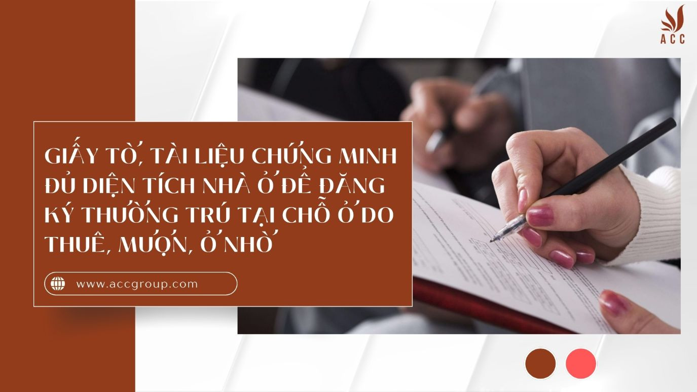 2. Giấy tờ, tài liệu chứng minh đủ diện tích nhà ở để đăng ký thường trú tại chỗ ở do thuê, mượn, ở nhờ