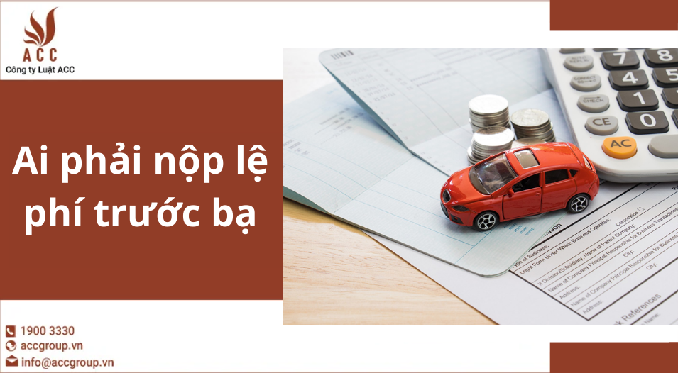 Ai phải nộp lệ phí trước bạ