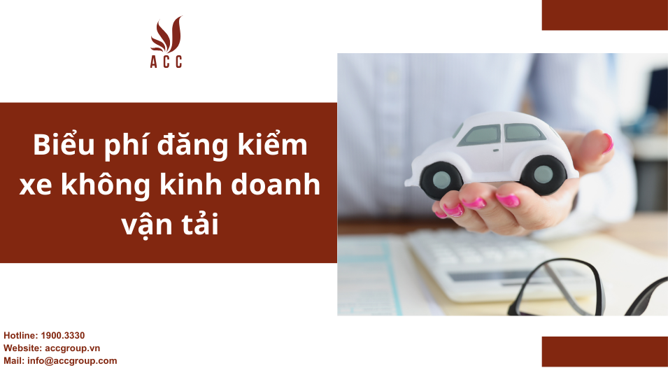 Biểu phí đăng kiểm xe không kinh doanh vận tải