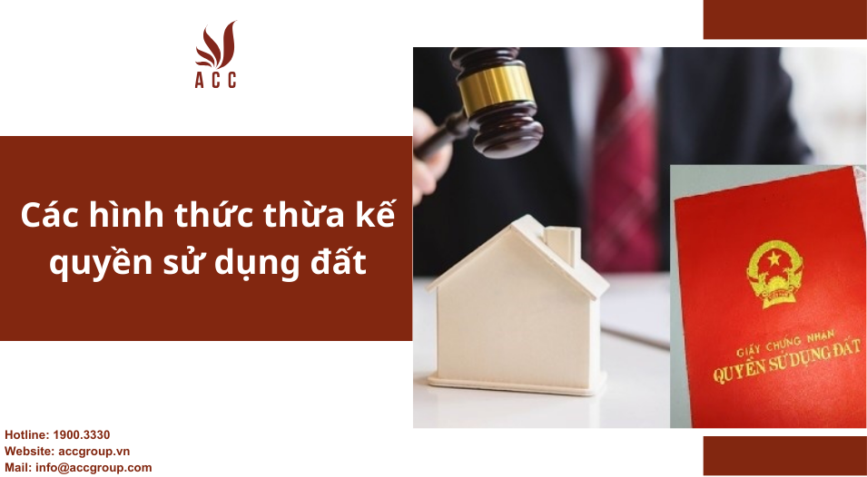 Các hình thức thừa kế quyền sử dụng đất