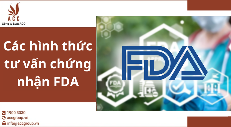 Các hình thức tư vấn chứng nhận FDA