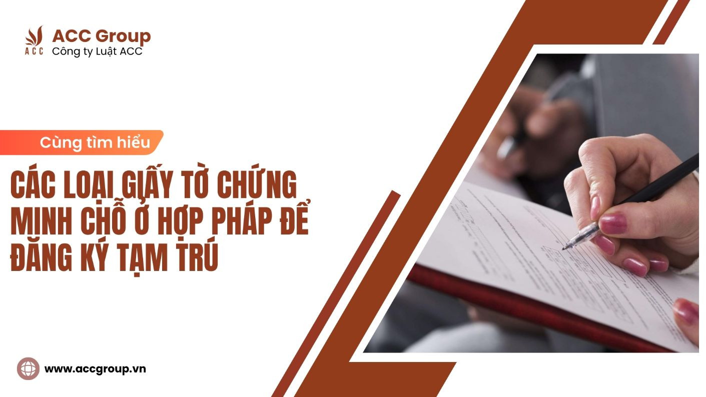 Các loại giấy tờ chứng minh chỗ ở hợp pháp để đăng ký tạm trú