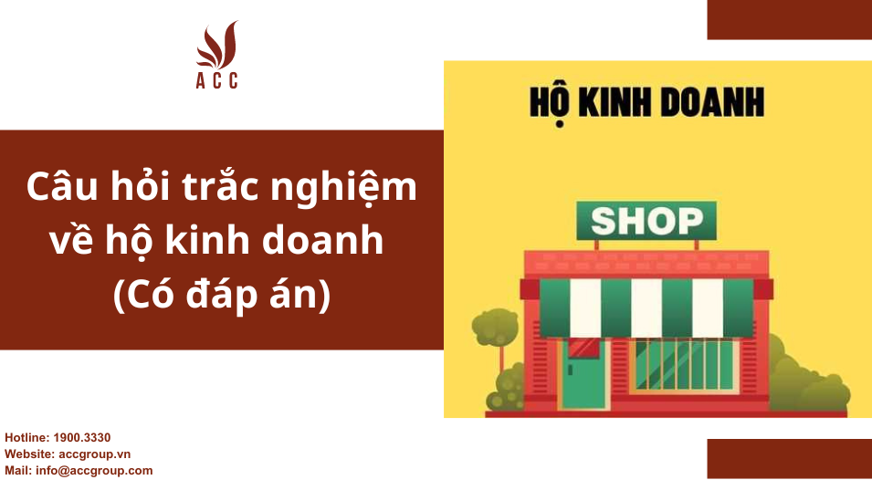 Câu hỏi trắc nghiệm về hộ kinh doanh (Có đáp án)