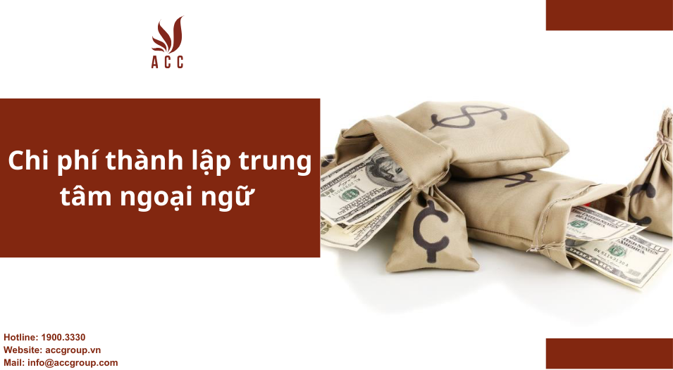 Chi phí thành lập trung tâm ngoại ngữ