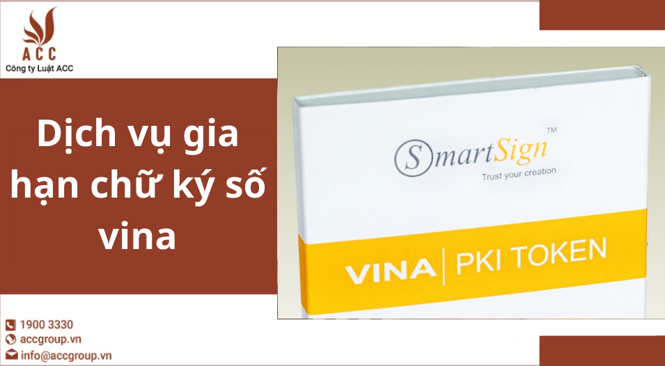 Dịch vụ gia hạn chữ ký số vina