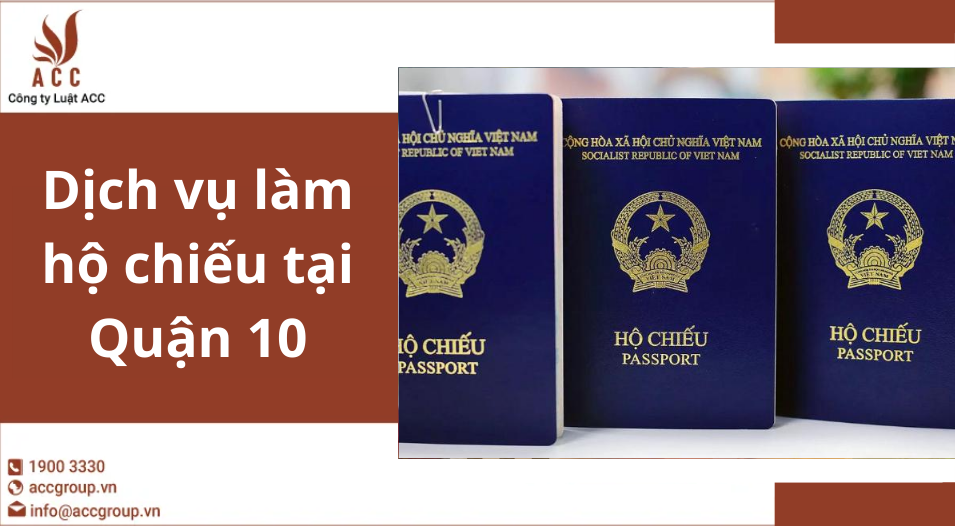 Dịch vụ làm hộ chiếu tại Quận 10