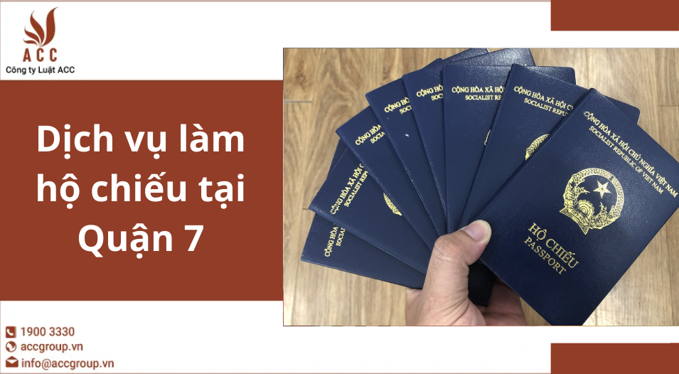 Dịch vụ làm hộ chiếu tại Quận 7
