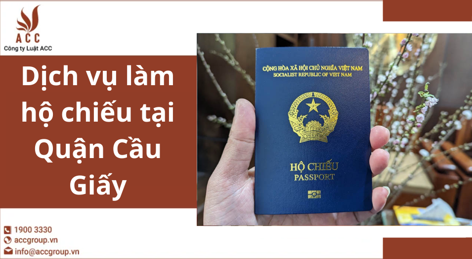 Dịch vụ làm hộ chiếu tại Quận Cầu Giấy