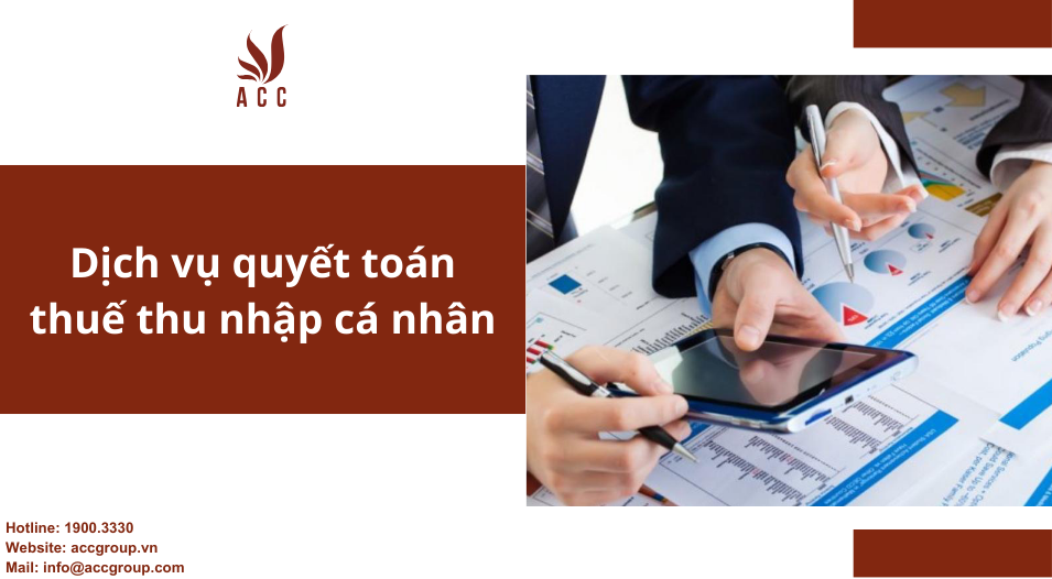 Dịch vụ quyết toán thuế thu nhập cá nhân
