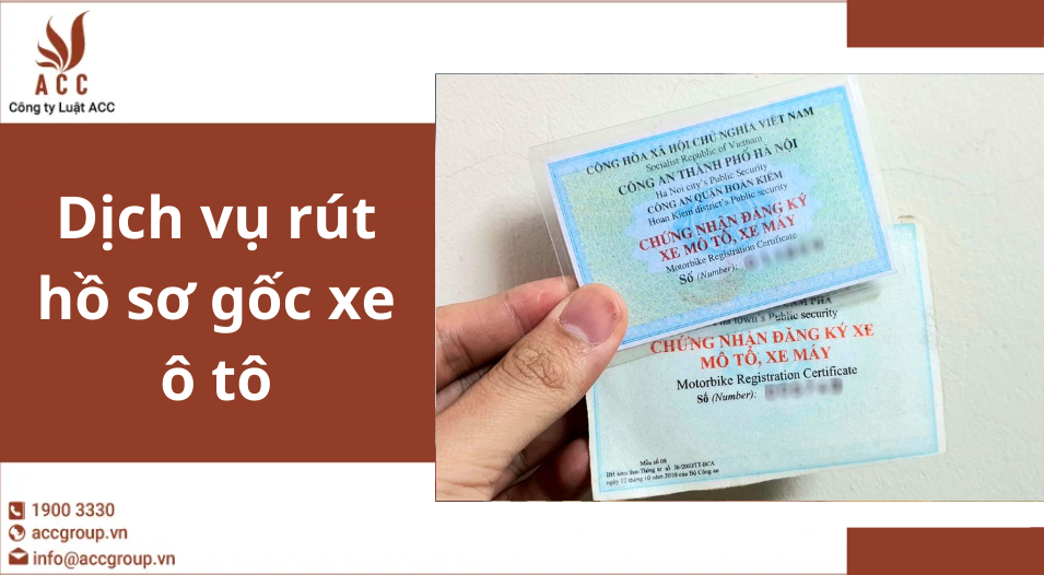 Dịch vụ rút hồ sơ gốc xe ô tô