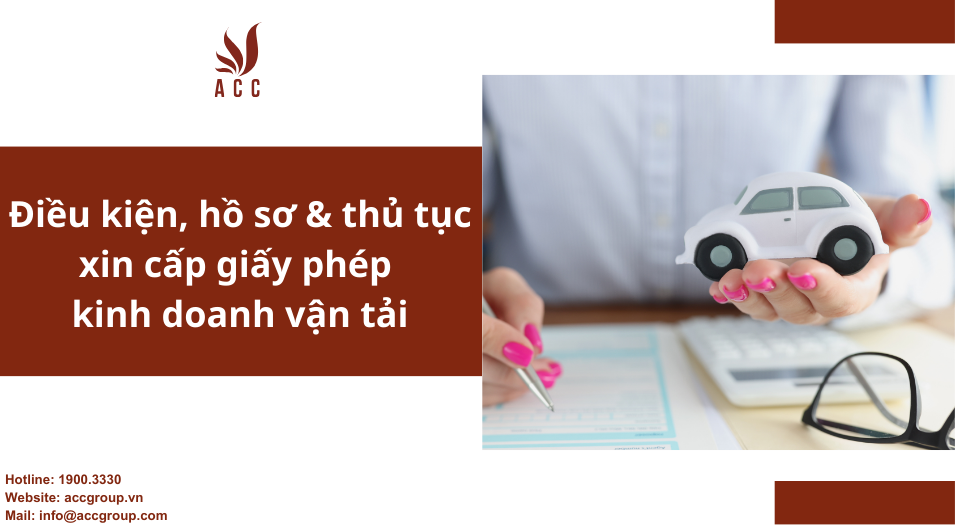 Điều kiện, hồ sơ & thủ tục xin cấp giấy phép kinh doanh vận tải