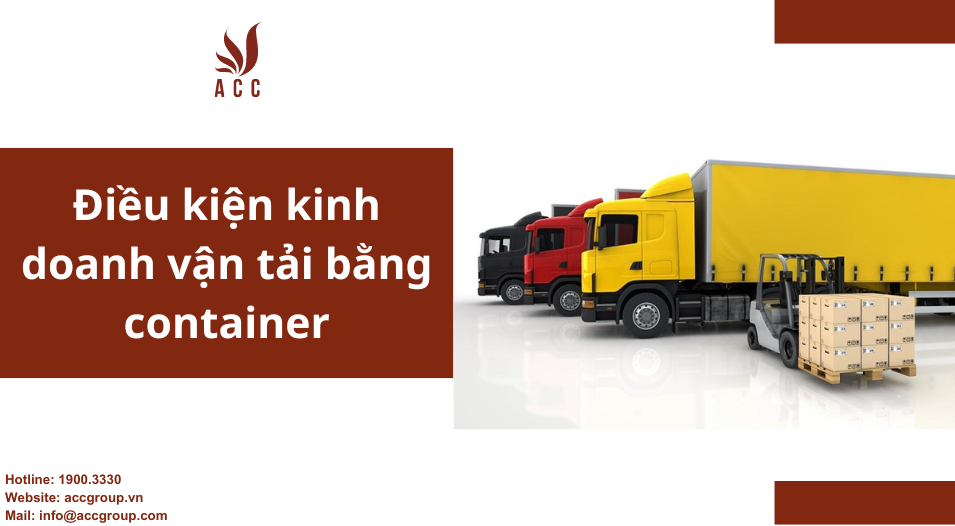 Điều kiện kinh doanh vận tải bằng container