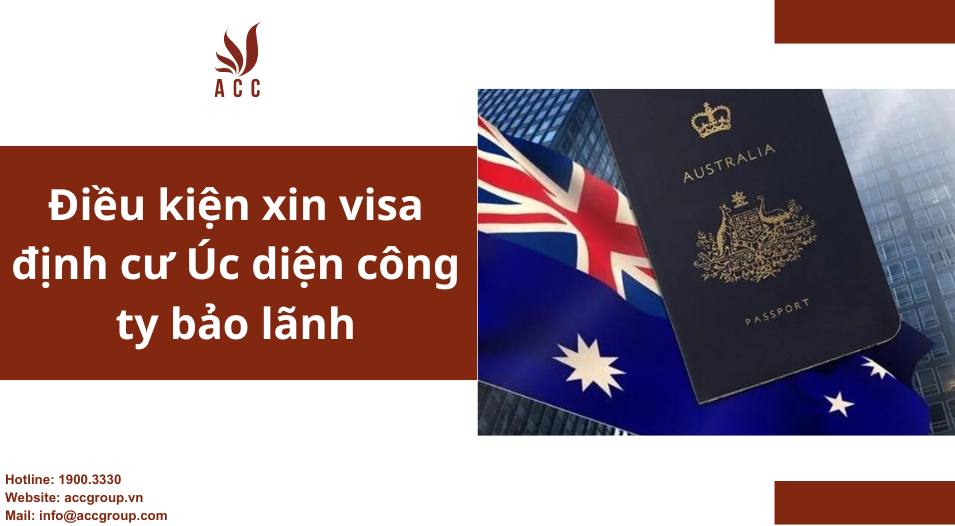 Điều kiện xin visa định cư Úc diện công ty bảo lãnh