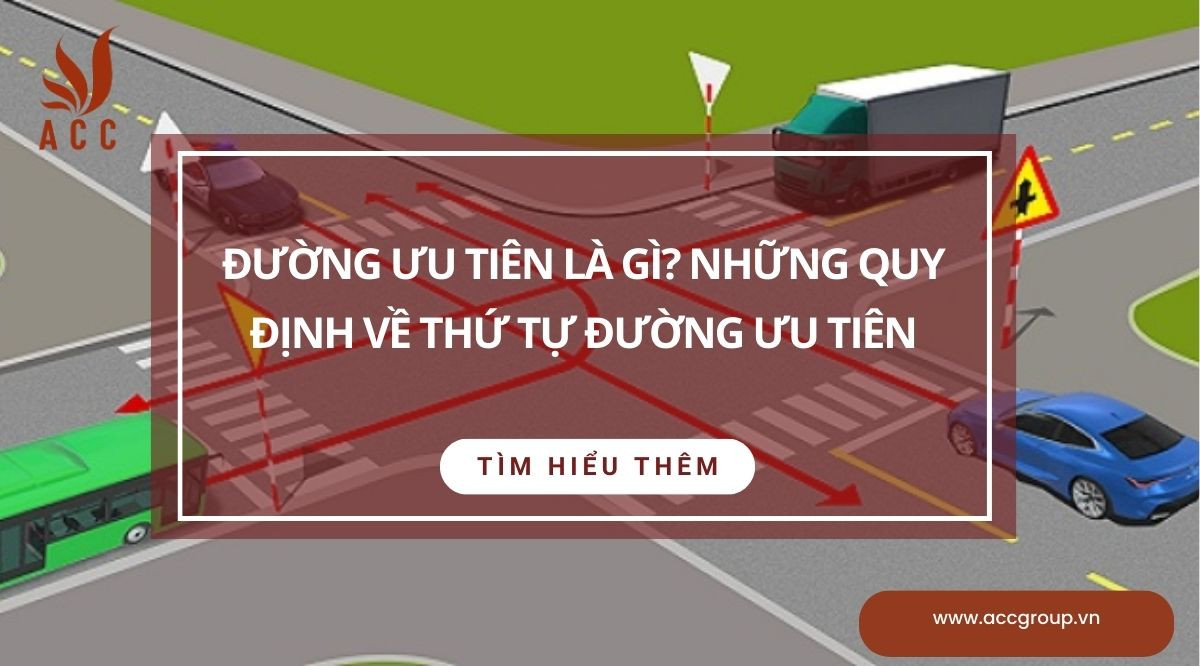 Đường ưu tiên là gì? Những quy định về thứ tự đường ưu tiên