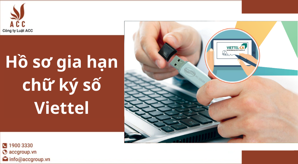 Hồ sơ gia hạn chữ ký số Viettel 