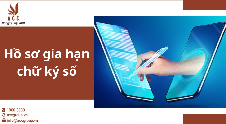 Hồ sơ gia hạn chữ ký số
