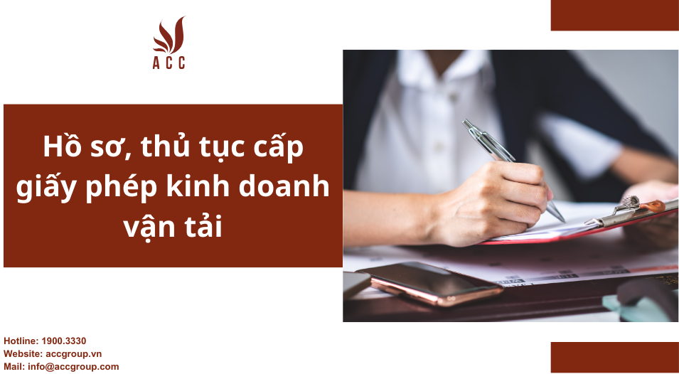 Hồ sơ, thủ tục cấp giấy phép kinh doanh vận tải