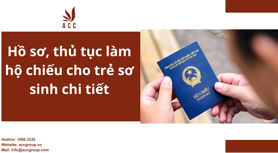 Hồ sơ, thủ tục làm hộ chiếu cho trẻ sơ sinh chi tiết