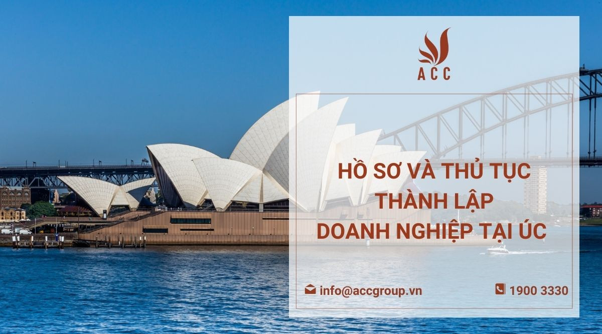 Hồ sơ và thủ tục thành lập doanh nghiệp tại Úc