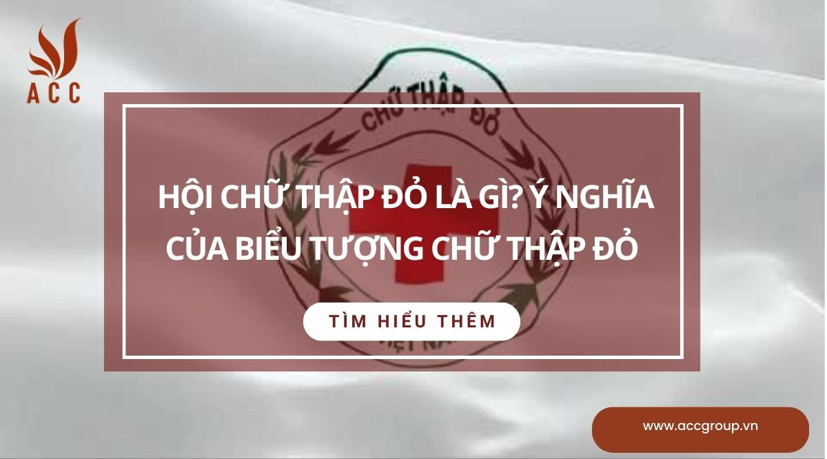 Hội chữ thập đỏ là gì? Ý nghĩa của biểu tượng chữ thập đỏ