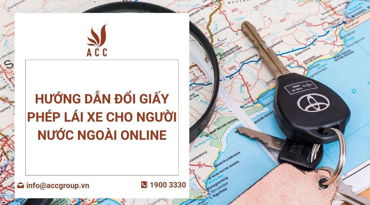Hướng dẫn đổi giấy phép lái xe cho người nước ngoài online