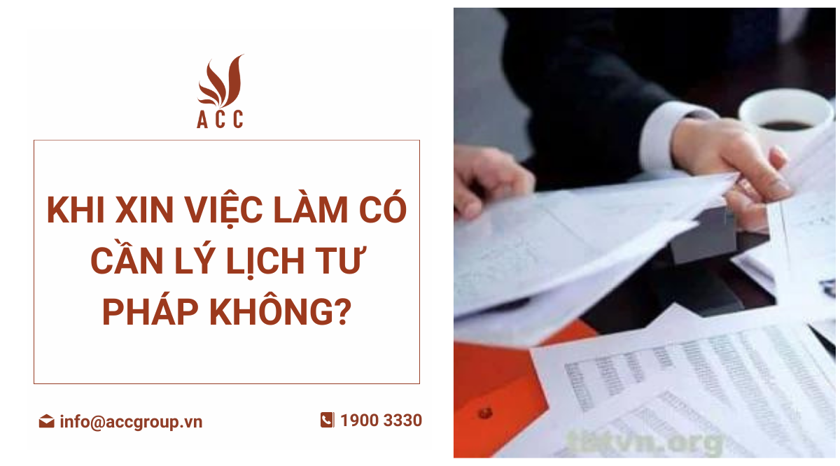 khi-xin-viec-lam-co-can-ly-lich-tu-phap-khong