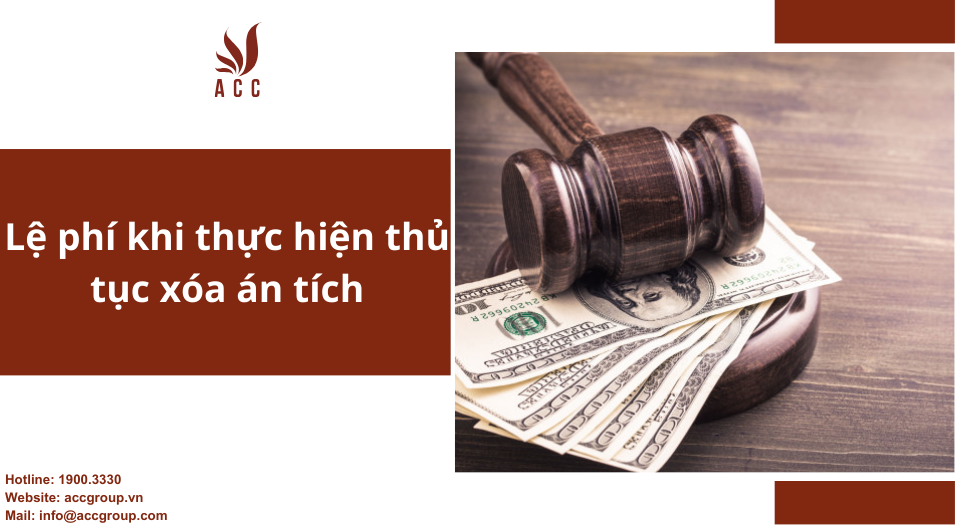 Lệ phí khi thực hiện thủ tục xóa án tích 